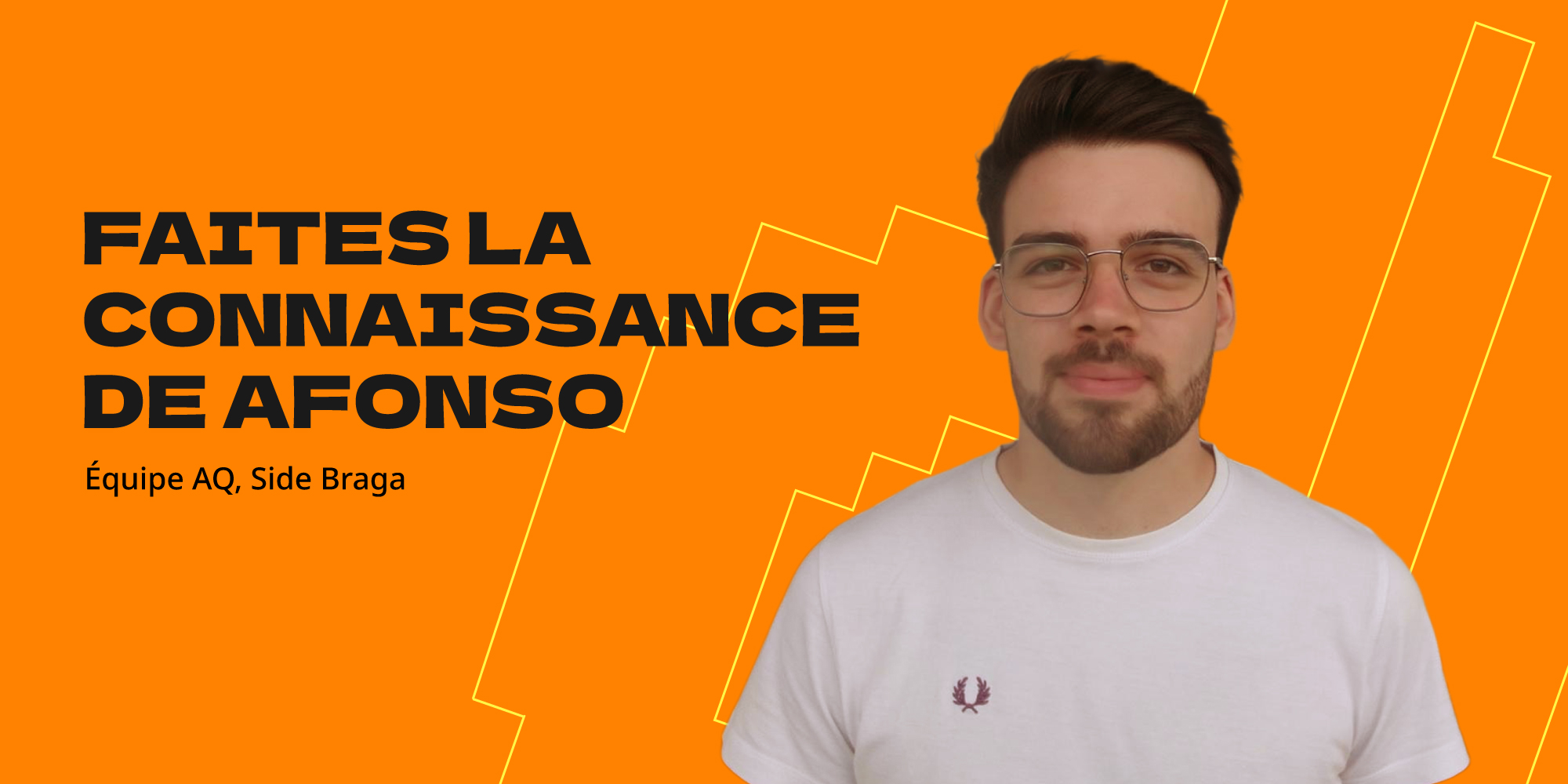 Faites la connaissance de l'équipe : Afonso Maia
