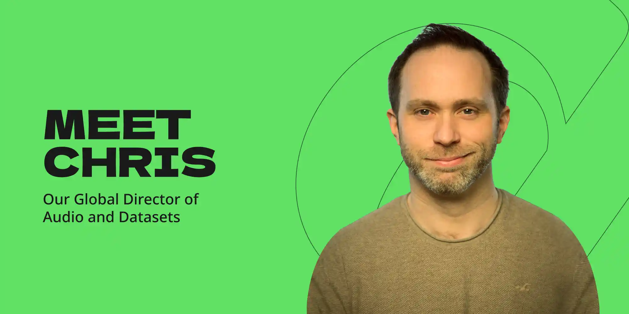Meet Chris Donnelly, Our Global Director of Audio and Datasets
